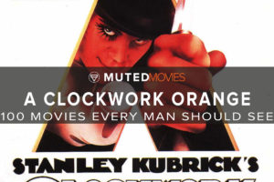 A Clockwork Orange | BEST GUY MOVIES