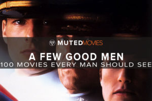 A Few Good Men | Best Guy Movies