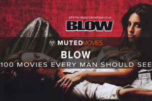 Blow | Best Guy Movies