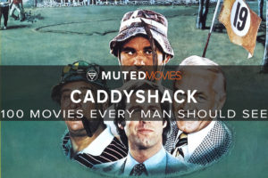 Caddyshack | Best Guy Movies