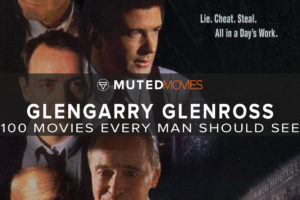 Glengarry GlenRoss | Best Guy Movies