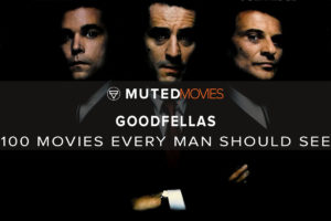 GOODFELLAS | Best Guy Movies