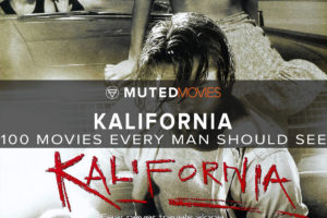 Kalifornia | Best Guy Movies