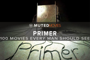 Primer | Best Guy Movies