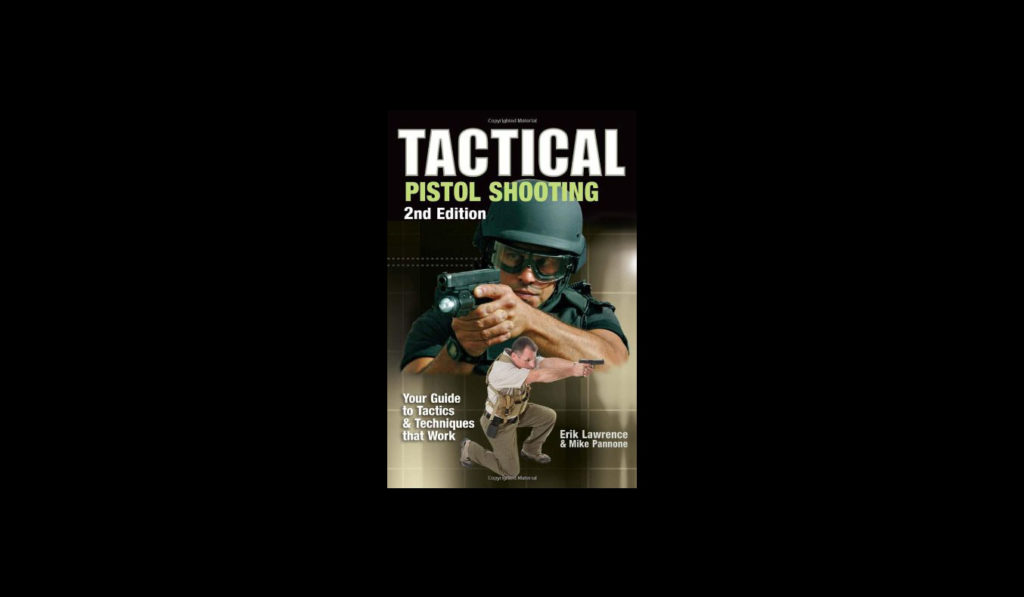 Tactical-Pistol-Shooting--Your-Guide-to-Tactics-&-Techniques-that-Work-01