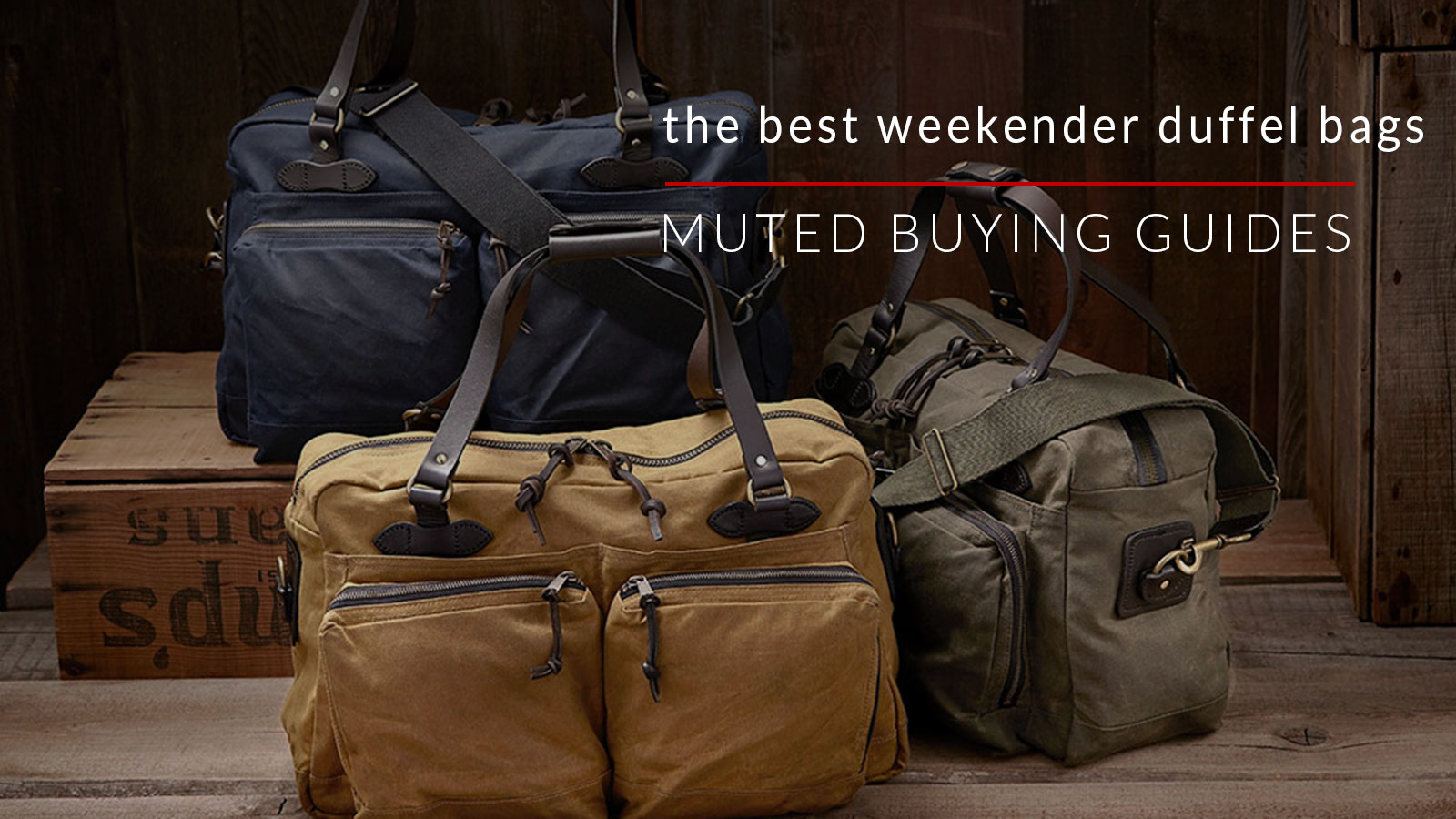 6 Of The Best Weekender Bags For Men - Muted.